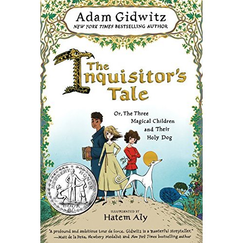 The Inquisitor's Tale: Or  The Three Magical Children and Their Holy Dog