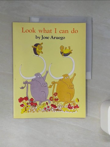 【書寶二手書T7／少年童書_QDB】Look What I Can Do_Aruego, Jose/ Morrill, Leslie (ILT)
