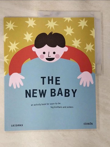 【書寶二手書T3／少年童書_UNL】The New Baby: An Activity Book for Soon-to-Be Big Brothers and Sisters_Dirkx, Lie (ILT)