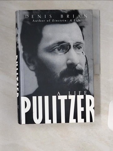 【書寶二手書T8／傳記_TSS】Pulitzer: A Life_Brian, Denis