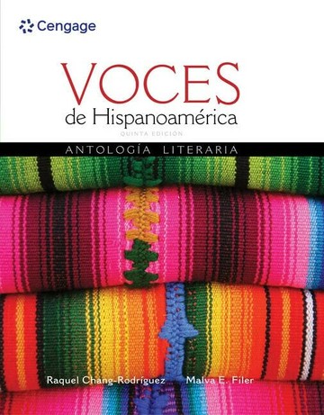 Voces de Hispanoamérica (5版) Chang-Rodríguez/Filer 2017 Cengage