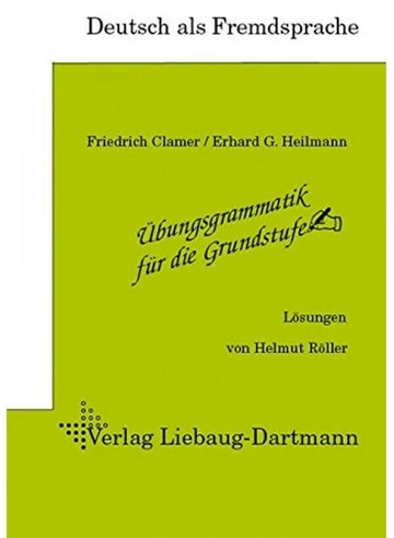 Übungsgrammatik für die Grundstufe: Lösungen  其他  中央-上林