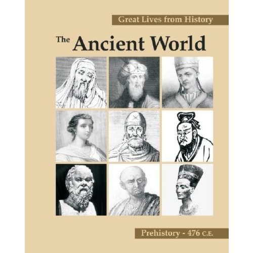 Great Lives from History: the Ancient World Prehistory 476