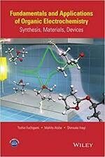 FUNDAMENTALS AND APPLICATIONS OF ORGANIC ELECTROCHEMISTRY - SYNTHESIS, MATERIALS, DEVICES  2014 (1版) FUCHIGAMI  John Wiley
