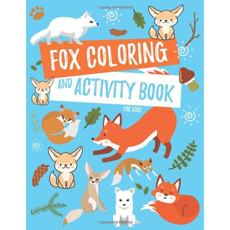 Fox Coloring and Activity Book For Kids: Fennec Fox, Arctic Fox, Red Fox an