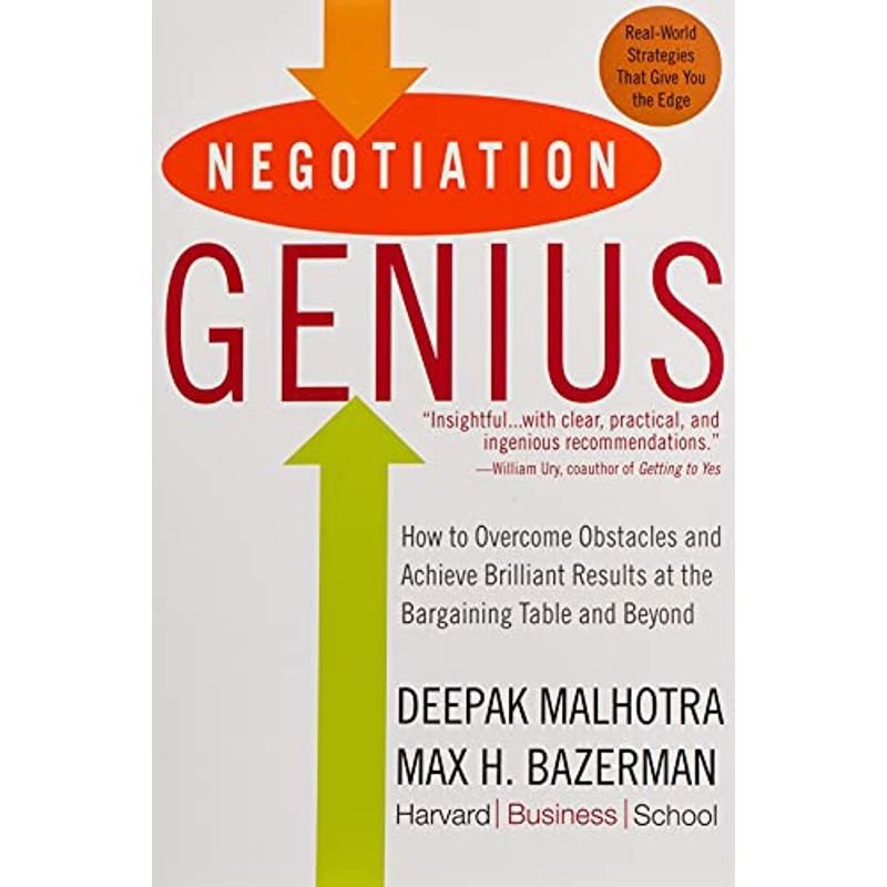 Negotiation Genius: How to Overcome Obstacles and Achieve Brilliant Re