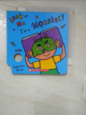 【書寶二手書T4／少年童書_IJ2】Look At Me Mask Book: I'm A Monster! 趣味面具書：我是怪獸！ISBN 9789810758011_本社