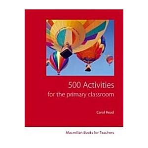 Macmillan Books for Teachers 02 500 Primary Classroom Activities (Paperback)