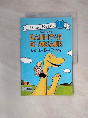 【書寶二手書T8／語言學習_TUJ】Danny and the Dinosaur and the New Puppy（I Can Read Level 1）_Hoff, Syd/ Hale, Bruce/ Cutting, David (ILT)