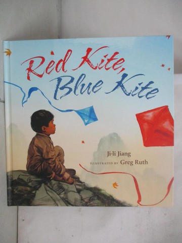 【書寶二手書T3／原文小說_UO2】Red Kite, Blue Kite_Jiang, Ji-Li/ Ruth, Greg (ILT)