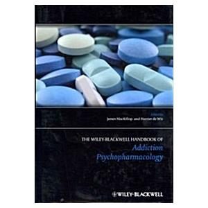 The Wiley-Blackwell Handbook of Addiction Psychopharmacology (Hardcover)