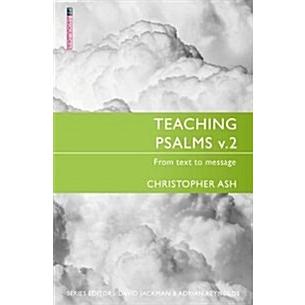 Teaching Psalms Vol. From Text to Message (Paperback  Revised ed.)