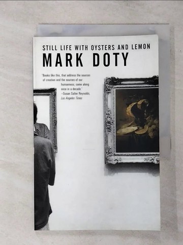 【書寶二手書T9／文學_TD1】Still Life with Oysters and Lemon: On Objects and Intimacy_Doty, Mark