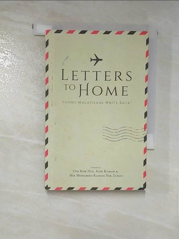 【書寶二手書T2／原文小說_IZX】Letters to Home_Oooi Kok Hin, Aish Kumar, Nik Mohammed Rashid, Nik Zurin