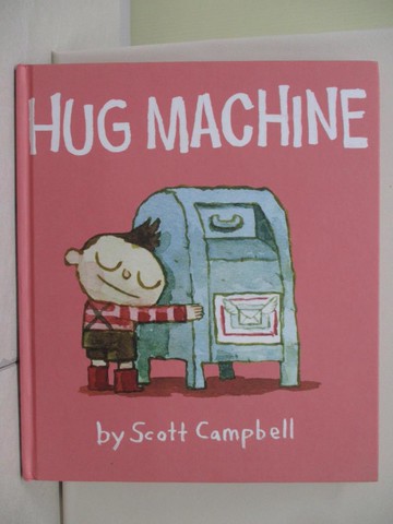 【書寶二手書T7／少年童書_T4N】Hug Machine_Campbell, Scott