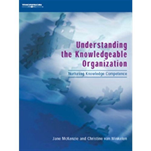 Understanding the Knowledgeable Organization: Nurturing Knowledge Competence