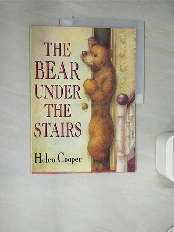 【書寶二手書T8／少年童書_Z23】The bear under the stairs_Helen Cooper.