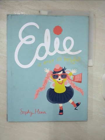 【書寶二手書T2／少年童書_UPT】Edie Is Ever So Helpful_Henn, Sophy