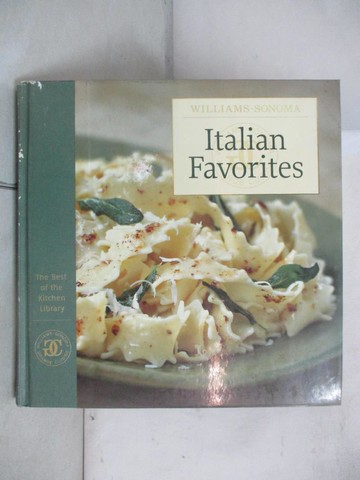 【書寶二手書T4／餐飲_R6M】Italian Favorites: The Best of Williams-Sonoma Kitchen Library_Williams, Chuck (EDT)/ Rosenberg, Allan (PHT)