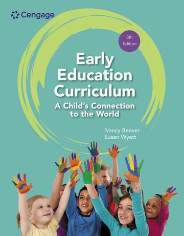 Early Education Curriculum: A Child's Connection to the World (8版) Beaver/Wyatt 2023 Cengage