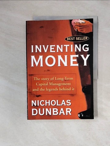 【書寶二手書T7／投資_ZTM】Inventing Money: The Story of Long-Term Capital Management and the Legends Behind It_Dunbar, Nicholas