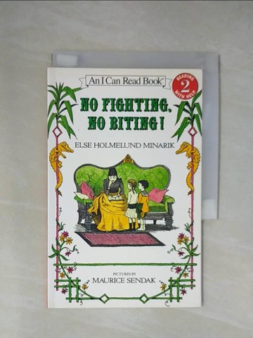 【書寶二手書T1／原文小說_X8I】No Fighting, No Biting_Minarik, Else Holmelund/ Sendak, Maurice (ILT)