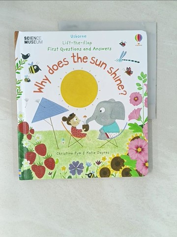 【書寶二手書T1／少年童書_YX9】Q&A知識翻翻書：太陽為什麼會亮？Lift-The-Flap First Questions And Answers: Why Does the Sun Shine?_Katie Daynes,Christine Pym (ILT)