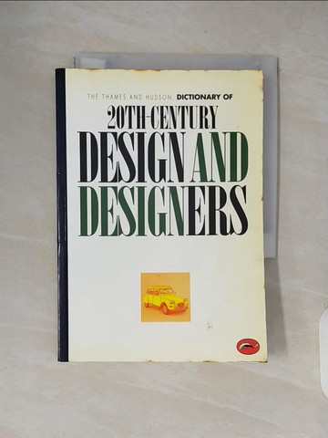 【書寶二手書T7／設計_XXB】The Thames and Hudson Encyclopaedia of 20th-century Design and Designers_Julier, Guy
