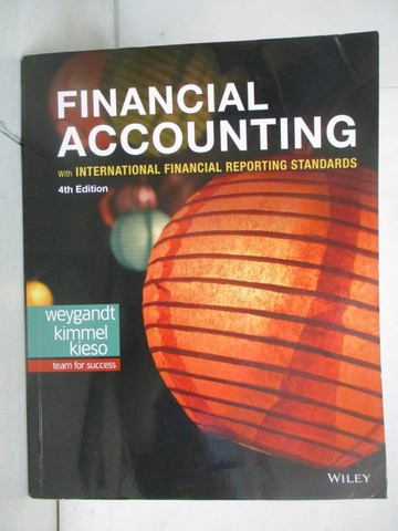 【書寶二手書T6／大學商學_DO6】Financial Accounting with International Financial Reporting Standards_Weygandt, Jerry J.,Kimmel, Paul D.,Kieso, Donald E.