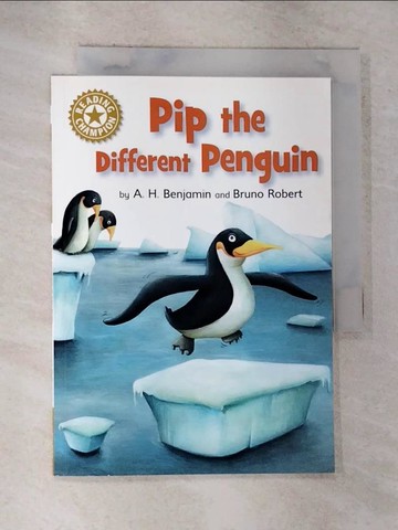 【書寶二手書T5／語言學習_RW2】Reading Champion: Pip the Different Penguin_A.H. Benjamin