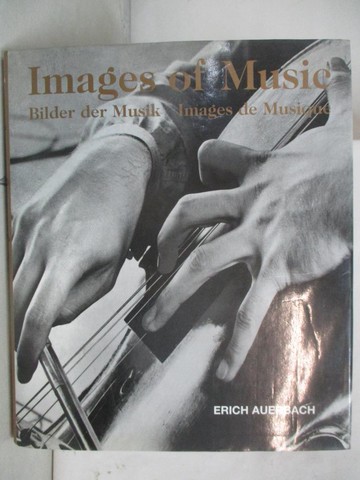 【書寶二手書T9／音樂_I5K】Images of Music_Bilder Der Musik_Images De Musique_Rose, Michael / Auerbach, Erich (PHT) / Meyer, Leon