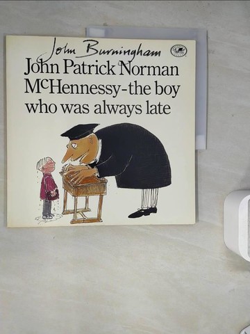 【書寶二手書T3／少年童書_Z23】John Patrick Norman McHennessy: The Boy Who Was Always Late_Burningham, John