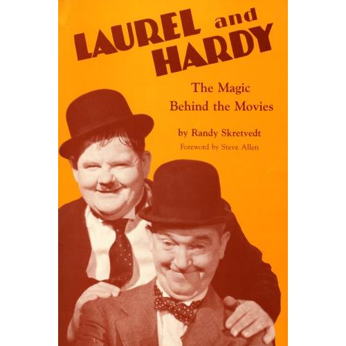 Laurel and Hardy The Magic Behind the Movies