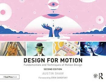 Design for Motion: Fundamentals and Techniques of Motion Design (2版) Shaw, Austin 2019 Taylor & Francis