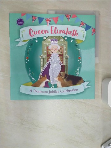 【書寶二手書T3／少年童書_SI5】Queen Elizabeth: A Platinum Jubilee Celebration_DK