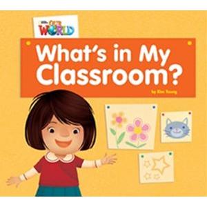 Our World Reader Book What’s in my Classroom （Non Fiction）