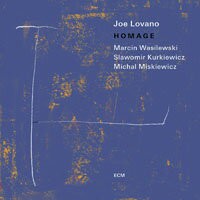 喬．洛瓦諾／馬爾辛．瓦西拉斯基三重奏：致敬 Joe Lovano w/Marcin Wasilewski Trio: Homage (CD) 【ECM】