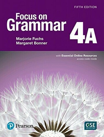 Focus on Grammar 5/e (4A) with Essential Online Resource 5/e Marjorie Fuchs 2016 Pearson