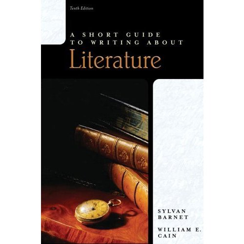 Short Guide to Writing About Literature  A (10th Edition)