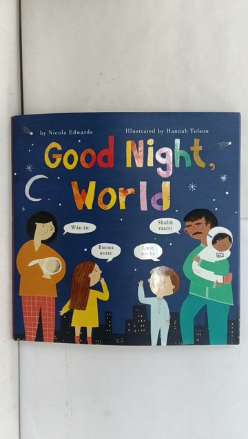 【書寶二手書T1／少年童書_Y8U】Good Night, World_Edwards, Nicola/ Tolson, Hannah (ILT)