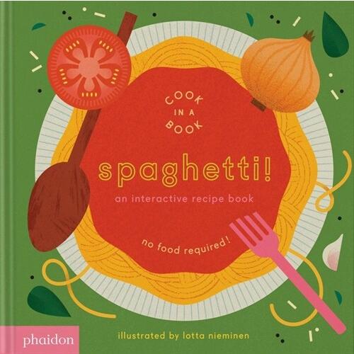 Spaghetti! An Interactive Recipe Book (Board Book)