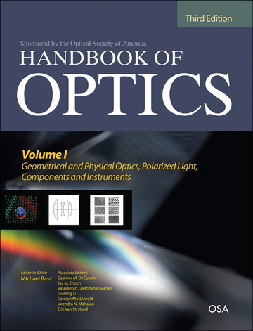 Handbook of Optics Vol:I Geometrical and Physical Optics, Polarized Light, Components and Instruments (3版) BASS  McGraw-Hill