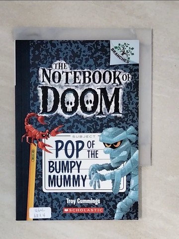 【書寶二手書T5／原文小說_XV7】Pop of the Bumpy Mummy: A Branches Book (the Notebook of Doom #6)_Cummings, Troy