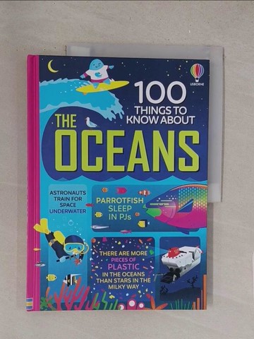【書寶二手書T1／兒童文學_Y1S】100 Things to Know About the Oceans_Various