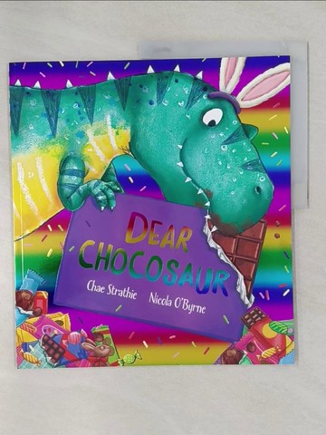 【書寶二手書T1／少年童書_ULN】Dear Chocosaur_Chae Strathie