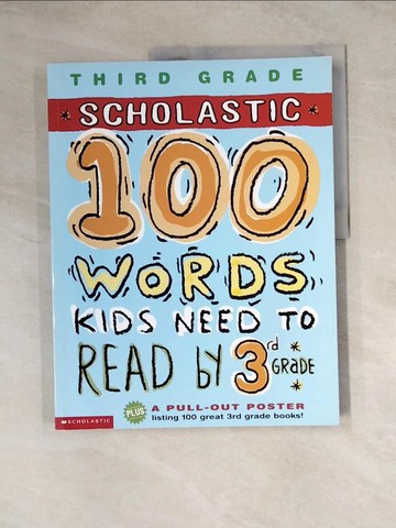 【書寶二手書T3／語言學習_Z3Y】Scholastic 100 Words Kids Need to Read By 3rd Grade_Scholastic