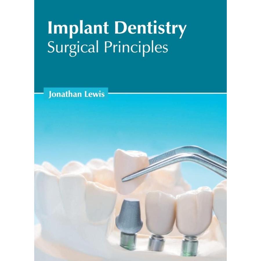 Implant Dentistry: Surgical Principles