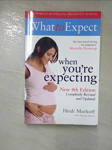 【書寶二手書T6／保健_R9K】What to Expect When You're Expecting_Heidi Eisenberg Murkoff, Sharon Mazel