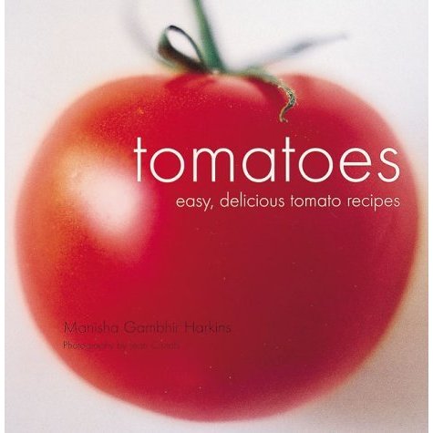 Tomatoes: Easy  Delicious Tomato Recipes