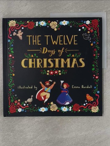 【書寶二手書T1／少年童書_YU4】The Twelve Days of Christmas_Randall, Emma (ILT)